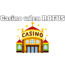 Nye Casinoer i Danmark Oplev Gratis Muligheder uden Rufus